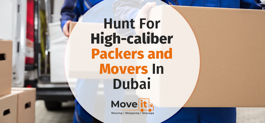 high-caliber packers and movers in dubai