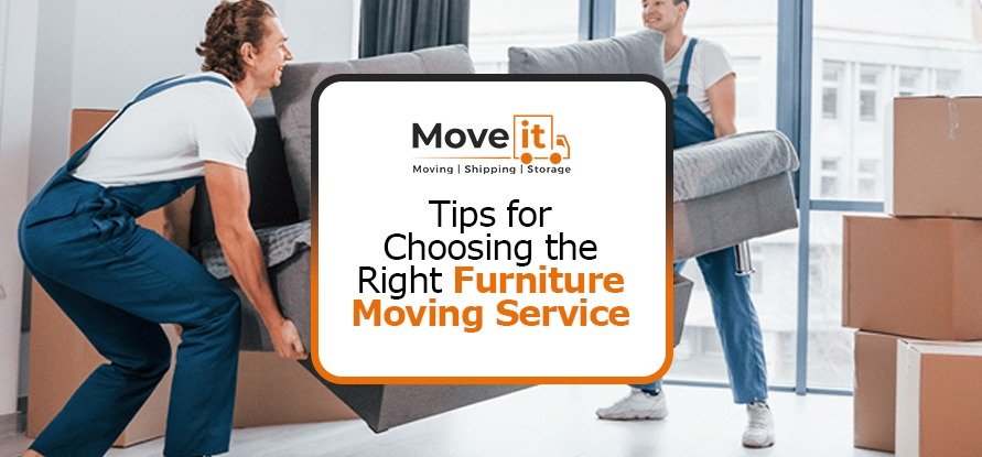 Tips for Choosing the Right Furniture Moving Service
